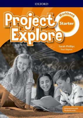 Підручник Project Explore Starter Workbook with Online Practice (Англ) Oxford University Press (9780194256223) (470084)